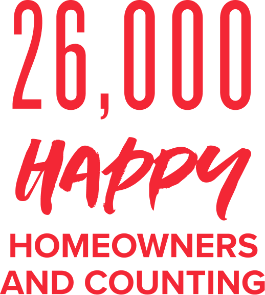 26,000 Happy Homeowners and Counting
